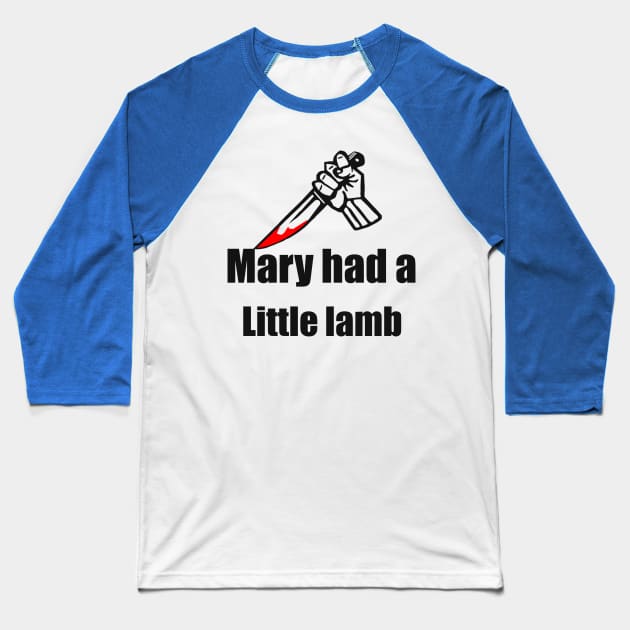 Mary had a little lamb Baseball T-Shirt by Skeeter